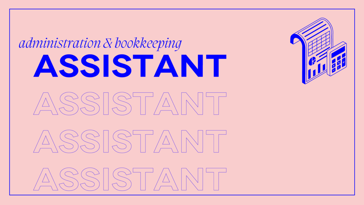 Administration & Bookkeeping Assistant – Applications Closed